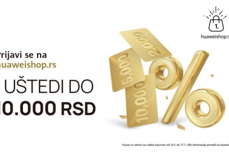 Prijavi se na huaweishop.rs i uštedi dodatnih 10.000 dinara