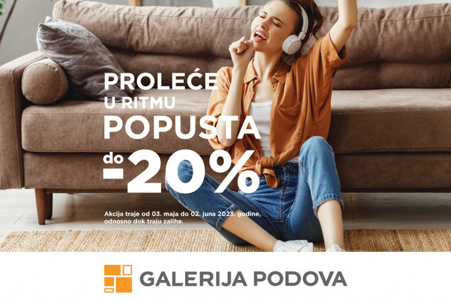Proleće u ritmu popusta do -20% u Galeriji Podova! Proleće u ritmu popusta do -20% u Galeriji Podova!