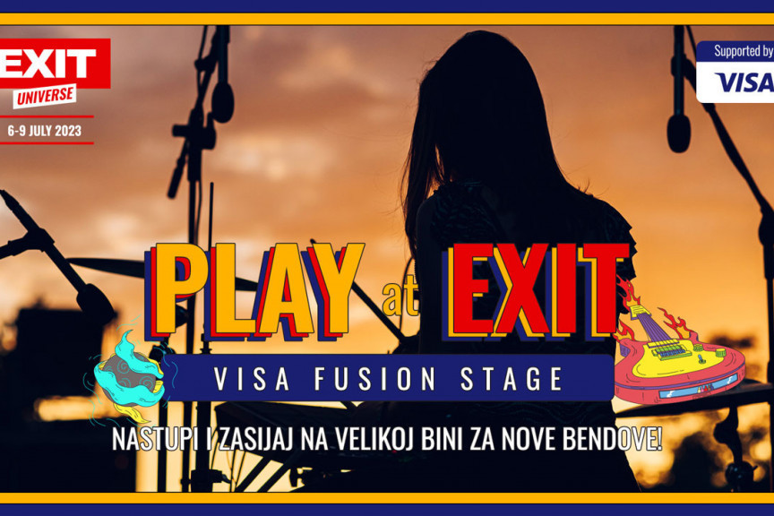 Prijavi se na Play at EXIT konkurs i zasviraj na kultnoj Visa Fusion bini! Prijavi se na Play at EXIT konkurs i zasviraj na kultnoj Visa Fusion bini!