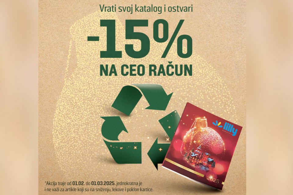 Recikliraj Lilly katalog i osvoji 15% popusta na ceo račun Recikliraj Lilly katalog i osvoji 15% popusta na ceo račun