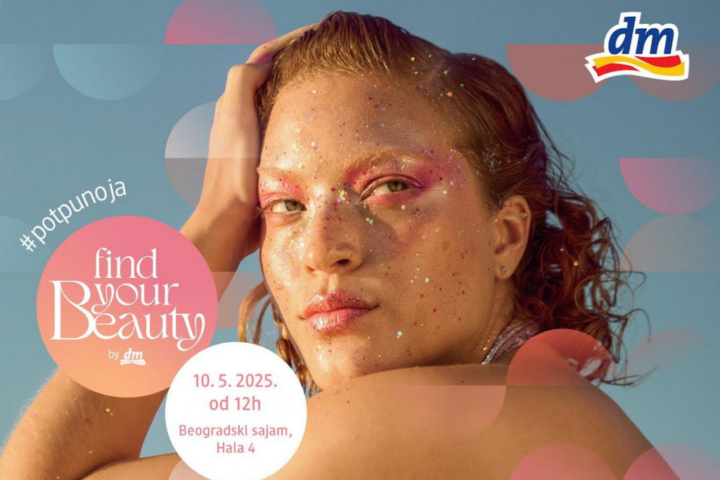 Pozivamo te na dm događaj godine: Find Your Beauty 10. maja na Beogradskom sajmu! Pozivamo te na dm događaj godine: Find Your Beauty 10. maja na Beogradskom sajmu!